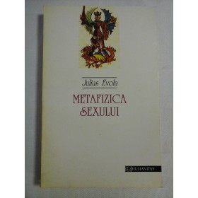    METAFIZICA  SEXULUI  -  Julius  EVOLA 